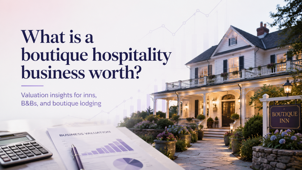 What is a boutique hospitality business worth?